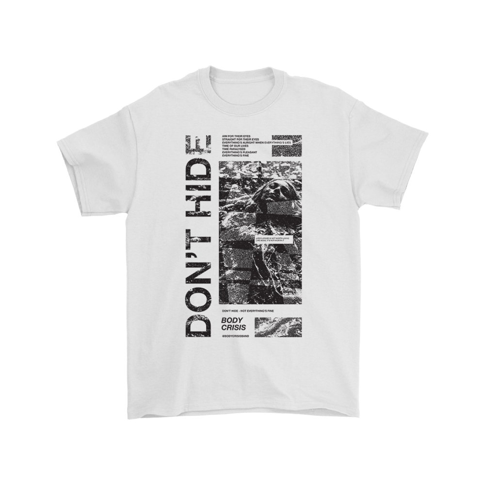 Don't Hide Tee - White