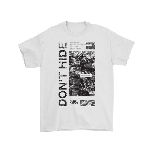 Don't Hide Tee - White