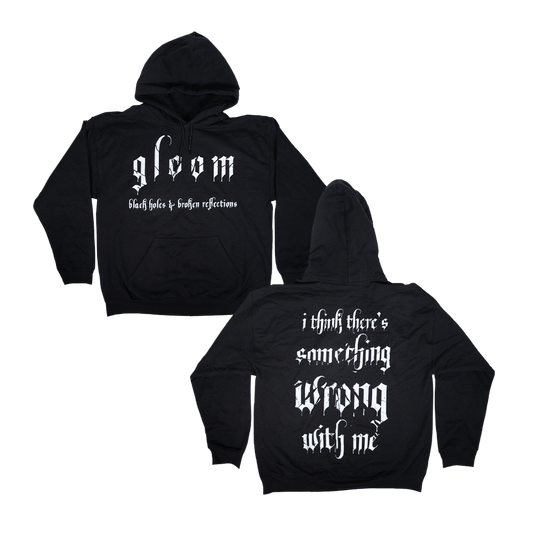 I Think There's Something Wrong With Me Hoodie - Black