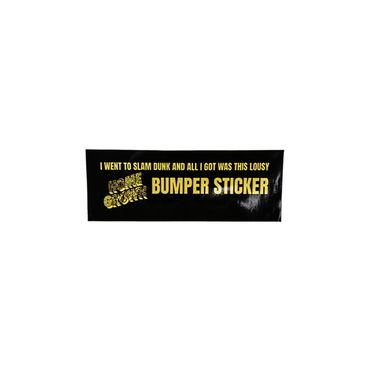 Lousy Slam Dunk Bumper Sticker