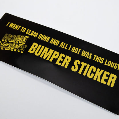 Lousy Slam Dunk Bumper Sticker