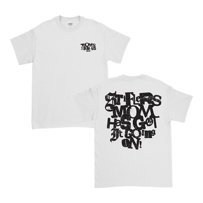Stiflers Mum Tee - White